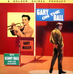 Gary Miller (2) and Kenny Ball And His Jazzmen - Gary On The Ball Vinyl LP (LP Record) Mono