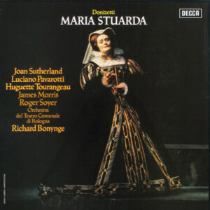 Donizetti* / Joan Sutherland, Luciano Pavarotti, Huguette Tourangeau, James Morris (5), Roger Soyer, Orchestra Del Teatro Comunale Di Bologna, Richard Bonynge - Maria Stuarda 3xLP Vinyl Album (LP Record) Boxset