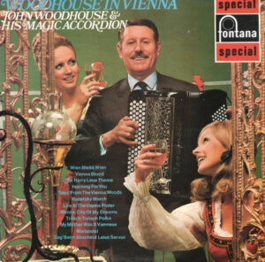 John Woodhouse and His Magic Accordion* - Woodhouse In Vienna Vinyl LP (LP Record)