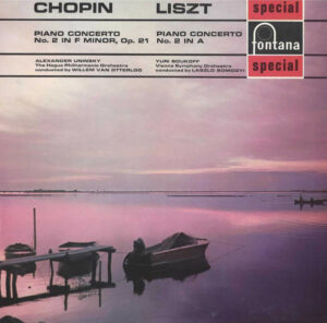 Frédéric Chopin / Franz Liszt, Alexander Uninsky, The Hague Philharmonic Conducted By Willem Van Otterloo / Yuri Boukoff, Wiener Symphoniker Conducted By László Somogyi - Piano Concerto No. 2 In F Minor, Op. 21 / Piano Concerto No. 2 In A Vinyl LP (LP Record)