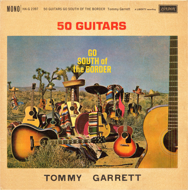 Tommy Garrett* - 50 Guitars Go South Of The Border Vinyl LP Album (LP Record) Mono
