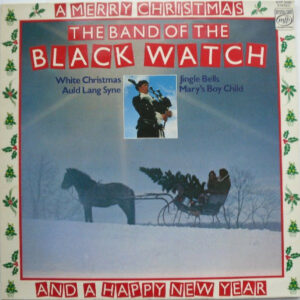 The Band Of The Black Watch - A Merry Christmas And A Happy New Year From The Band Of The Black Watch Vinyl LP (LP Record)