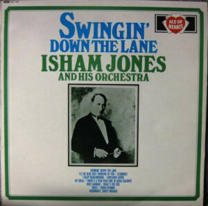Isham Jones And His Orchestra* - Swingin' Down The Lane Vinyl LP Album (LP Record) Mono