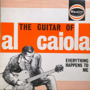 Al Caiola - Everything Happens To Me - The Guitar Of Al Caiola Vinyl LP Album (LP Record) Mono