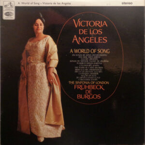 Victoria De Los Angeles, The Sinfonia Of London, Frühbeck De Burgos* - A World Of Song Vinyl LP (LP Record)