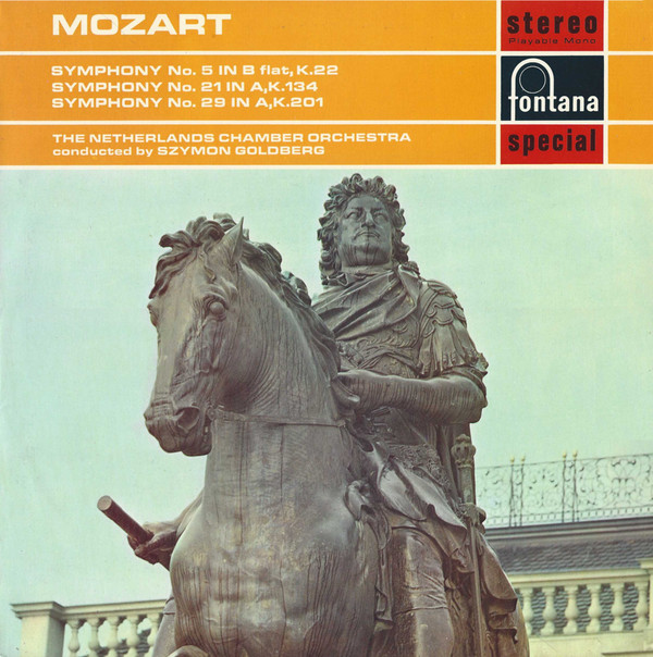 Wolfgang Amadeus Mozart , Netherlands Chamber Orchestra, Szymon Goldberg - Symphony No. 5 In B Flat, K.22 / Symphony No. 21 In A, K.134 / Symphony No. 29 In A, K.201 Vinyl LP (LP Record)