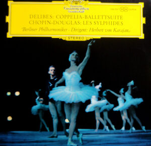 Delibes* / Chopin* - Douglas* / Berliner Philharmoniker, Herbert von Karajan - Coppelia-Ballettsuite / Les Sylphides Vinyl LP (LP Record)