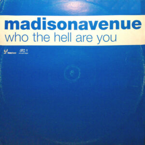 Madison Avenue - Who The Hell Are You 12" Vinyl Single (12 inch Record)