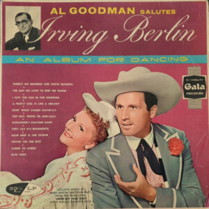 Al Goodman And His Orchestra - Al Goodman Salutes Irving Berlin Vinyl LP (LP Record) Mono