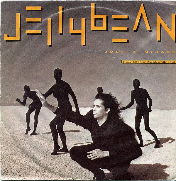 Jellybean* Featuring Adele Bertei - Just A Mirage 7" Vinyl Single (7 inch Record) (45 Record)