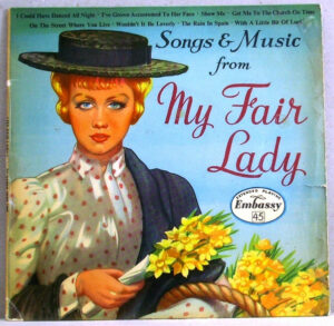 Embassy Singers With Orchestra* - Songs Music From My Fair Lady 7" Vinyl Single (7 inch Record) (45 Record)