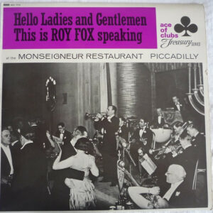 Roy Fox And His Band* - At The Monseigneur Restaurant, Piccadilly Vinyl LP Compilation (LP Record) Mono