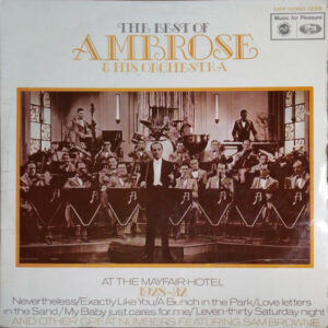 Ambrose and His Orchestra - The Best Of Ambrose and His Orchestra (At The Mayfair Hotel 1928-1932) Vinyl LP Compilation (LP Record) Mono