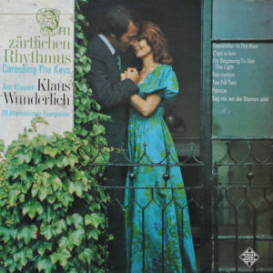 Klaus Wunderlich - Im Zärtlichen Rhythmus- Caressing The Keys Vinyl LP (LP Record)