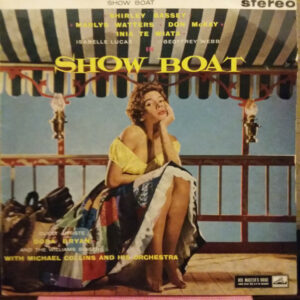 Kern*, Hammerstein II* - Shirley Bassey, Marlys Watters, Don McKay, Inia Te Wiata - Show Boat Vinyl LP Album (LP Record)