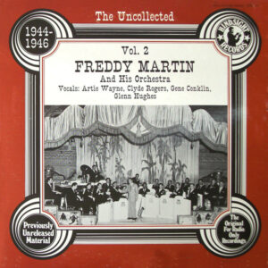 Freddy Martin And His Orchestra - The Uncollected Vol. 2 1944-1946 (LP, Album, M/Print)