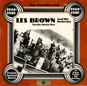 Les Brown And His Orchestra - The Uncollected Les Brown And His Orchestra 1944 - 1946 Vinyl LP Album (LP Record)