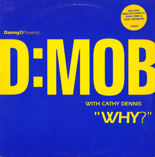 D:Mob* With Cathy Dennis - Why? 12" Vinyl Single (12 inch Record)