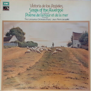 Canteloube*, Chausson* - Victoria De Los Angeles, The Lamoureux Orchestra (Paris)*, Jean-Pierre Jacquillat - Songs Of The Auvergne / Poème De L'Amour Et De La Mer ‎ Vinyl LP Album (LP Record)