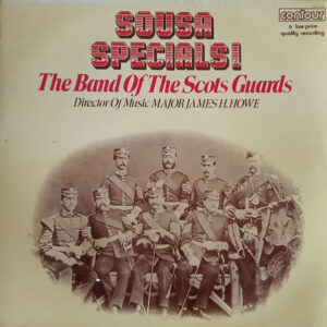 The Band Of The Scots Guards* - Sousa Specials! Vinyl LP (LP Record)