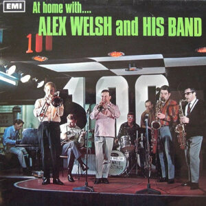 Alex Welsh And His Band* - At Home With...Alex Welsh And His Band Vinyl LP (LP Record) Mono