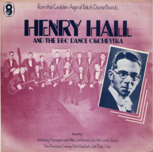 Henry Hall And The BBC Dance Orchestra* - Henry Hall And The BBC Dance Orchestra Vinyl LP Album (LP Record)