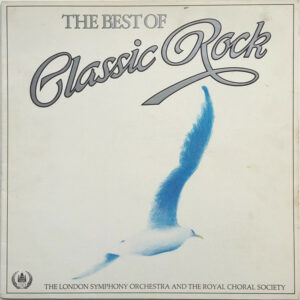 The London Symphony Orchestra And The Royal Choral Society - The Best Of Classic Rock Vinyl LP Album (LP Record)