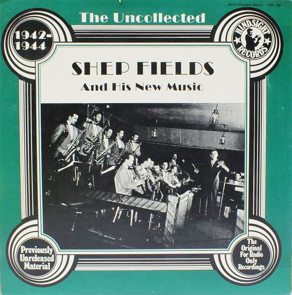 Shep Fields And His New Music - The Uncollected 1942-1944 Vinyl LP (LP Record) Mono