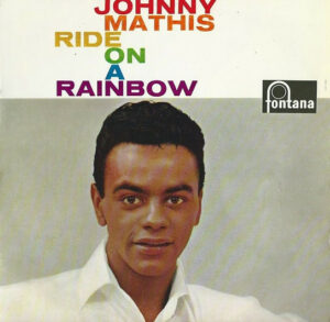 Johnny Mathis - Ride On A Rainbow Vinyl LP (LP Record)