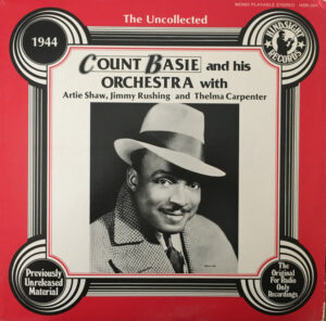Count Basie And His Orchestra* - The Uncollected 1944 Vinyl LP (LP Record)