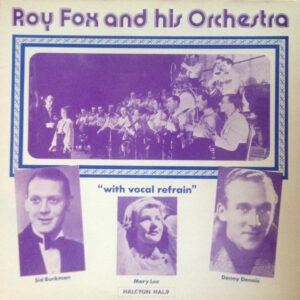 Roy Fox and His Orchestra - With Vocal Refrain Vinyl LP Album (LP Record)