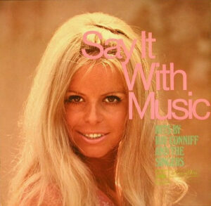 Ray Conniff And The Singers - Say It With Music LP Vinyl Compilation (LP Record)