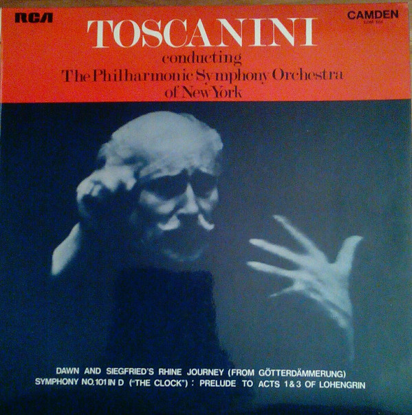 Arturo Toscanini Conducting The Philharmonic Symphony Orchestra of New York - Dawn And Siegfried's Rhine Journey (From Götterdammerung); Symphony No. 101 In D ("The Clock"); Prelude To Acts 1 3 Of Lohengrin Vinyl LP (LP Record) Mono