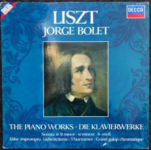 Liszt*, Jorge Bolet - The Piano Works • Die Klavierwerke (LP, Album, dig)