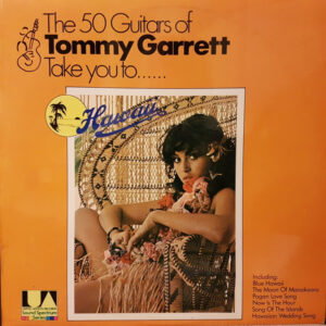The 50 Guitars Of Tommy Garrett - Take You To... Hawaii Vinyl LP Album (LP Record)