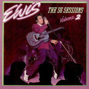Elvis* - The '56 Sessions Volume 2 Vinyl LP Compilation (LP Record) Mono