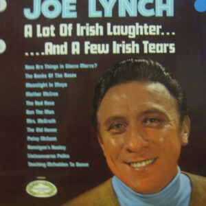 Joe Lynch - A Lot Of Irish Laughter......And A Few Irish Tears Vinyl LP (LP Record)