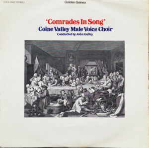 Colne Valley Male Voice Choir - Comrades In Song Vinyl LP Album (LP Record)