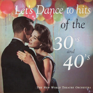 The New World Theatre Orchestra - Let's Dance To Hits Of The 30's And 40's Vinyl LP Album (LP Record) Mono