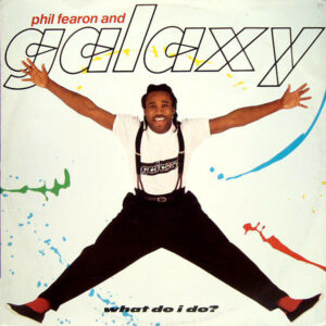 Phil Fearon Galaxy - What Do I Do? 12" Vinyl Single (12 Inch Record)