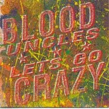 The Blood Uncles - Let's Go Crazy 12" Vinyl Maxi Single (12 Inch Record)