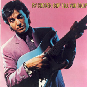 Ry Cooder - Bop Till You Drop (CD, Album)