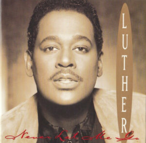 Luther Vandross - Never Let Me Go (CD, Album, Pic)
