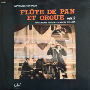 Gheorghe Zamfir - Marcel Cellier - Improvisation Pour Flûte De Pan Et Orgue Vol. 3 Vinyl LP Album (LP Record) Gatefold