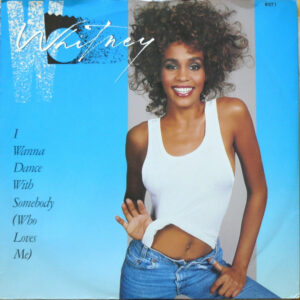 Whitney Houston - I Wanna Dance With Somebody (Who Loves Me) 12" Vinyl Single (12 Inch Record)