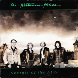 The Northern Pikes - Secrets Of The Alibi Vinyl LP Album (LP Record)