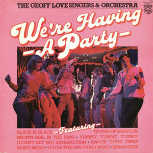 The Geoff Love Singers and Orchestra* - We're Having A Party Vinyl LP (LP Record)