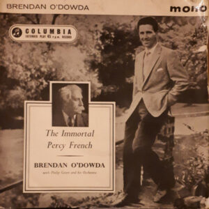 Brendan O'Dowda With Philip Green And His Orchestra - The Immortal Percy French 7" Vinyl Single (7 inch Record) (45 Record)