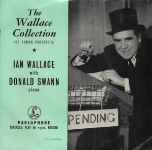 Ian Wallace (3) With Donald Swann - The Wallace Collection (Of Human Portraits) 7" Vinyl Single (7 inch Record) (45 Record)