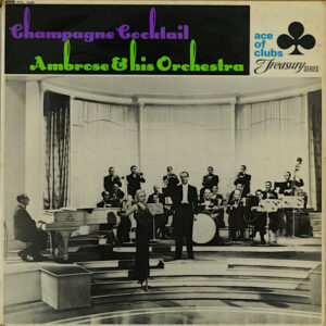 Ambrose And His Orchestra* - Champagne Cocktail Vinyl LP Compilation Mono (Vinyl Record)